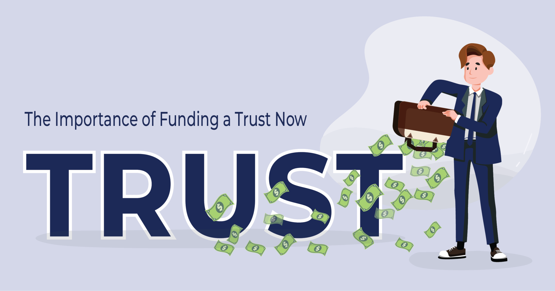 The+Importance+of+Funding+a+Trust+Now