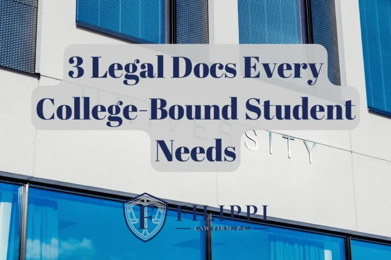 Text overlay on a modern building facade reading "3 Legal Docs Every College-Bound Student Needs" with Filippi Law Firm logo.