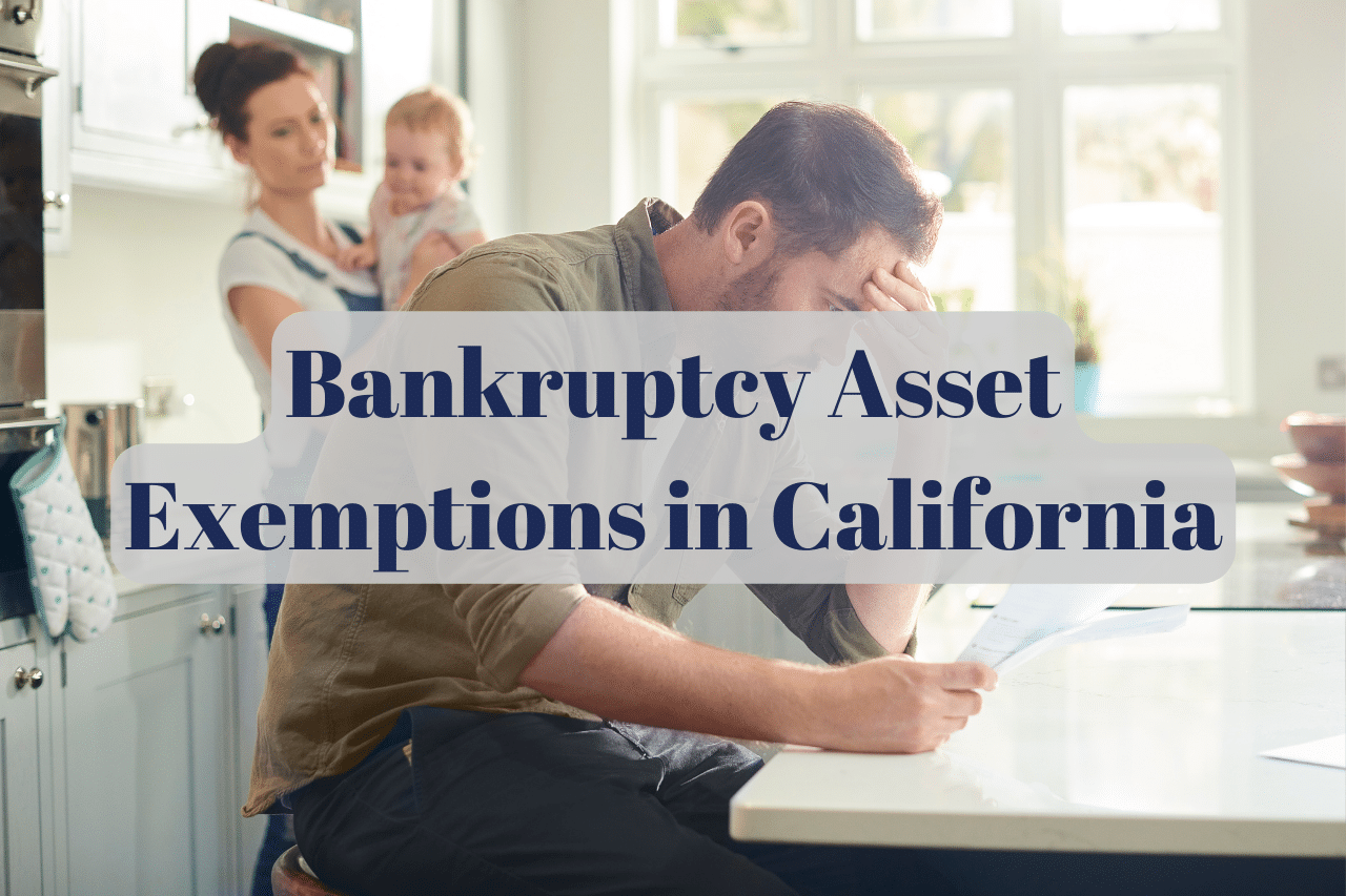Bankruptcy Asset Exemptions in California