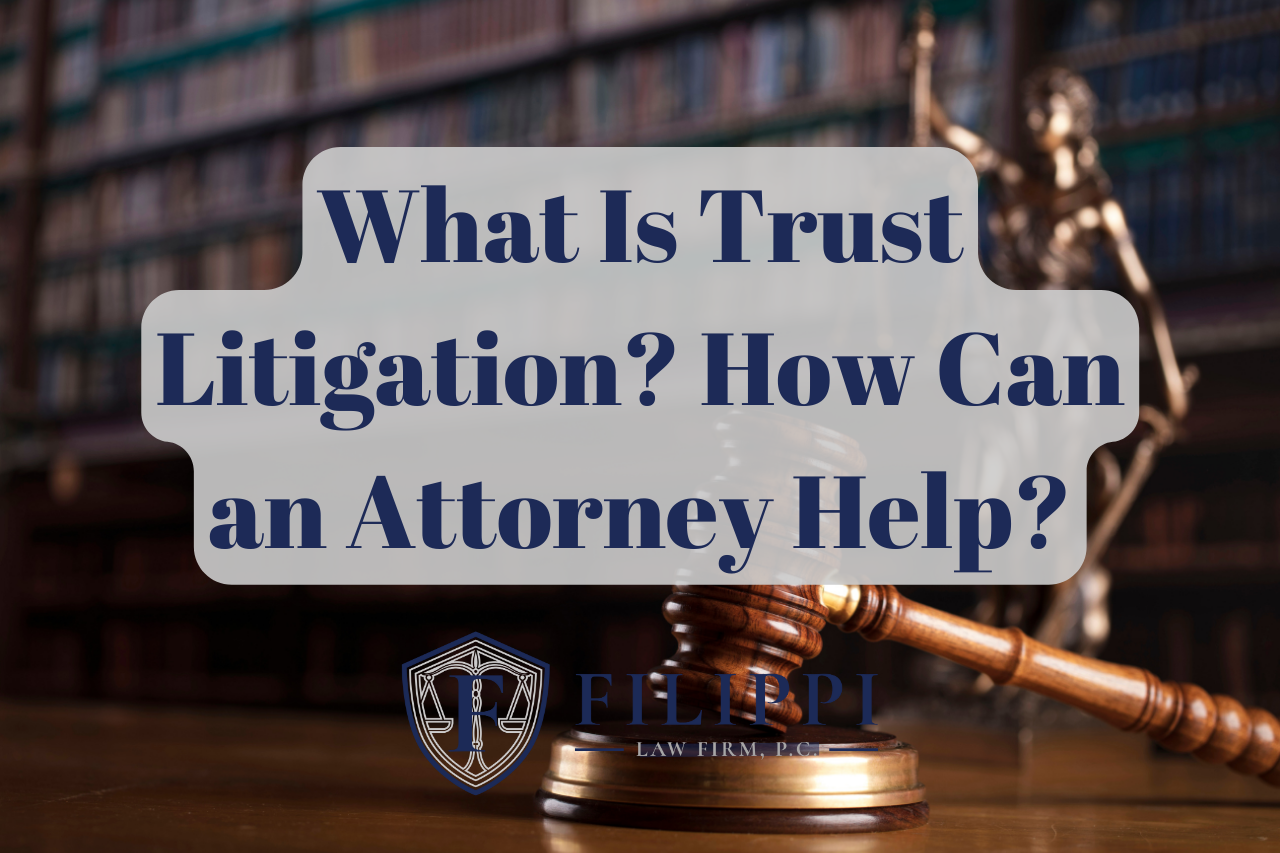 What Is Trust Litigation How Can an Attorney Help image