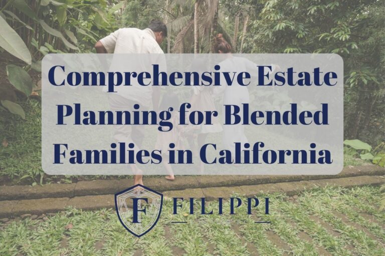 Comprehensive Estate Planning for Blended Families in California