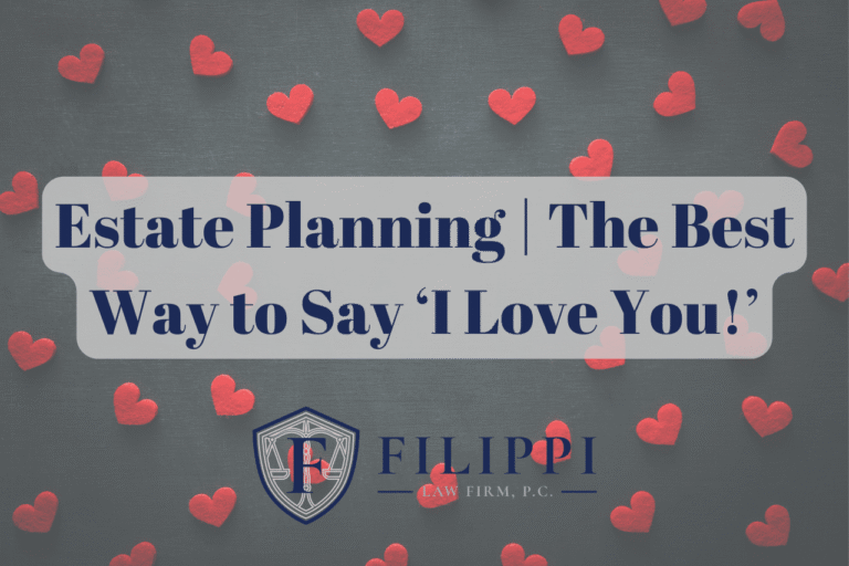 Estate Planning The Best Way to Say ‘I Love You!’-min
