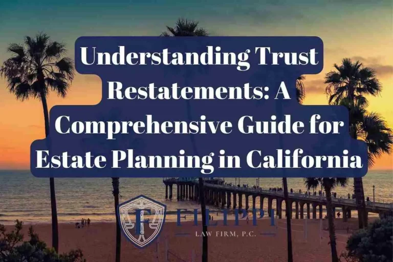 Sunset beach scene with palm trees and a pier, overlaid with text about trust restatements and estate planning in California.
