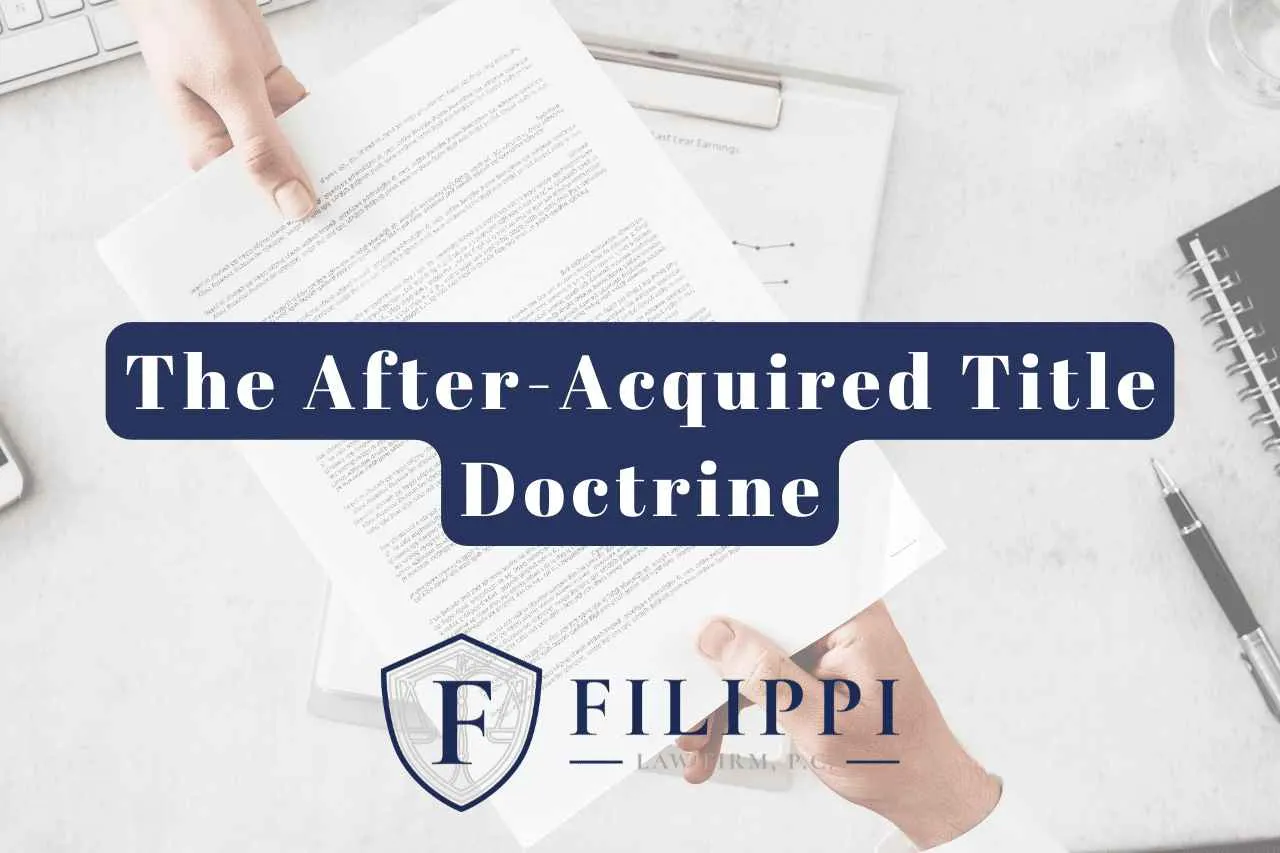 Two hands exchanging a document over a white desk with text "The After-Acquired Title Doctrine" and "Filippi Law Firm, P.A." logo.