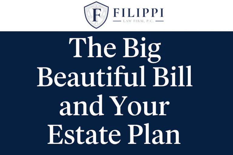 Logo of Filippi Law Firm with text "The Big Beautiful Bill and Your Estate Plan" on a dark blue background.