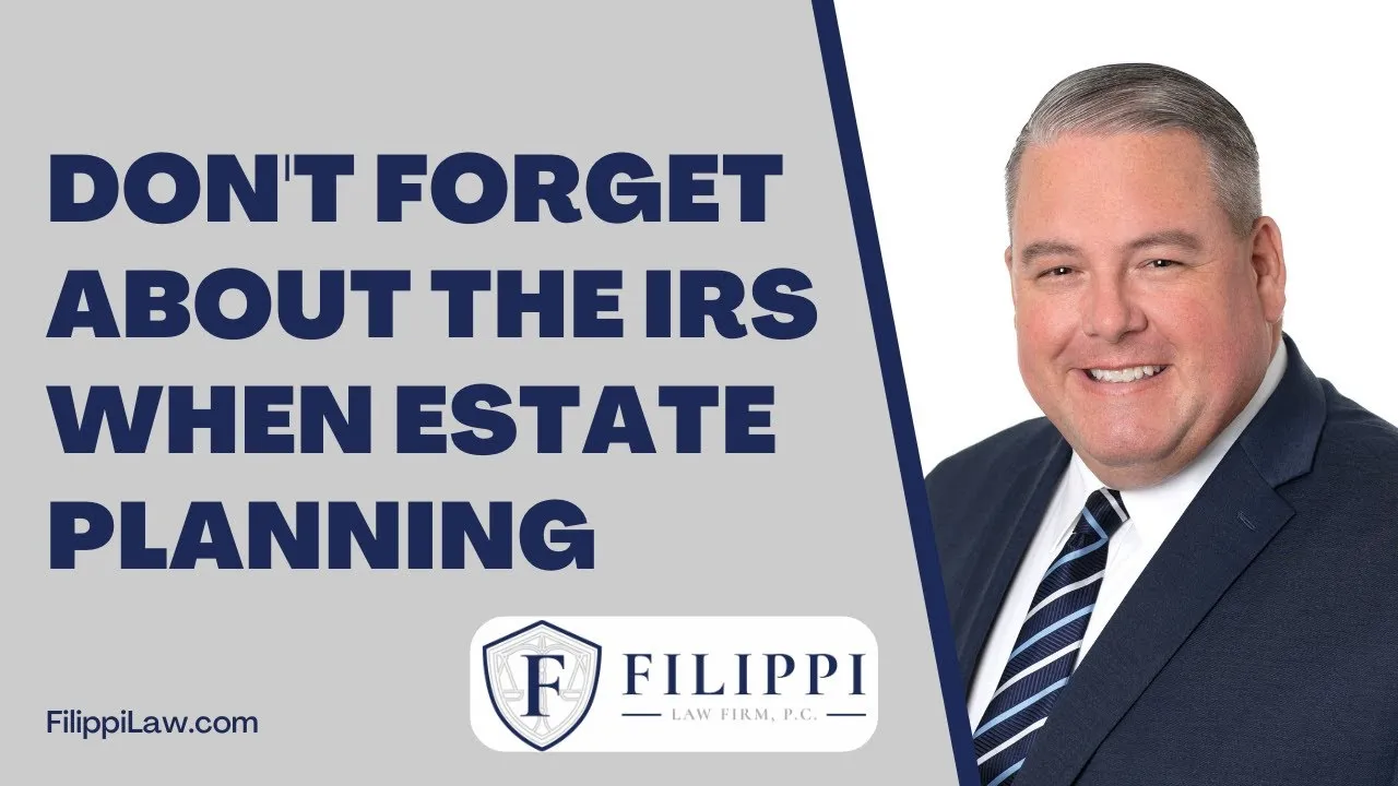 Professional headshot of a man in a suit and tie next to text about IRS and estate planning with Filippi Law Firm branding.